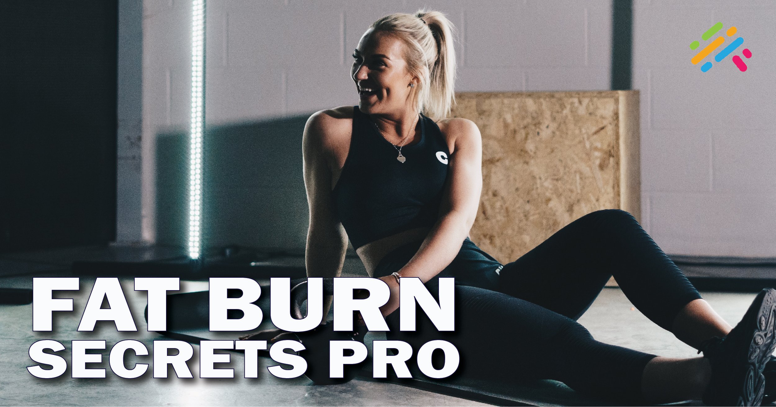 Fat Burn Secrets Pro Video Course