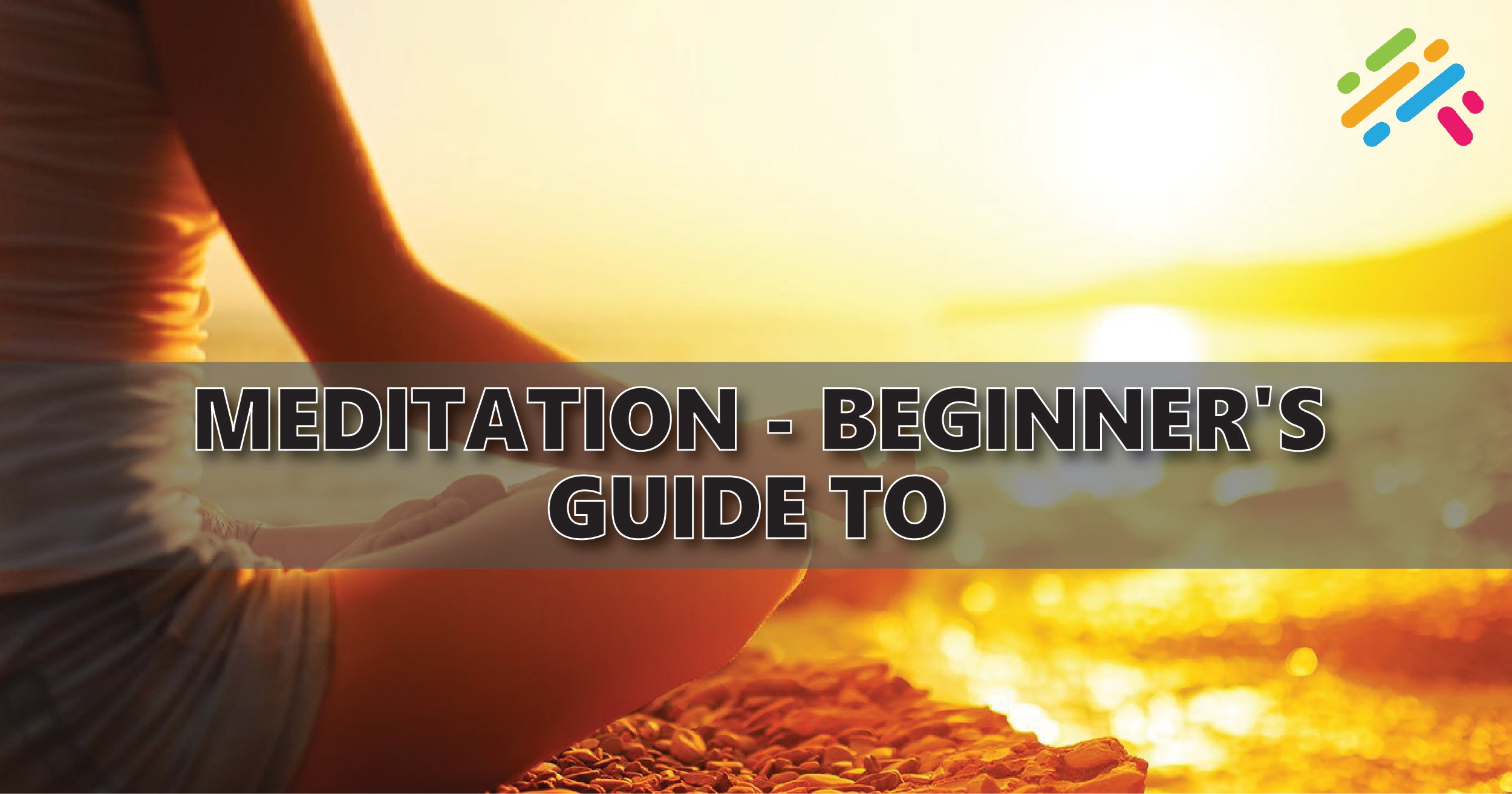 Beginner's Guide to Meditation