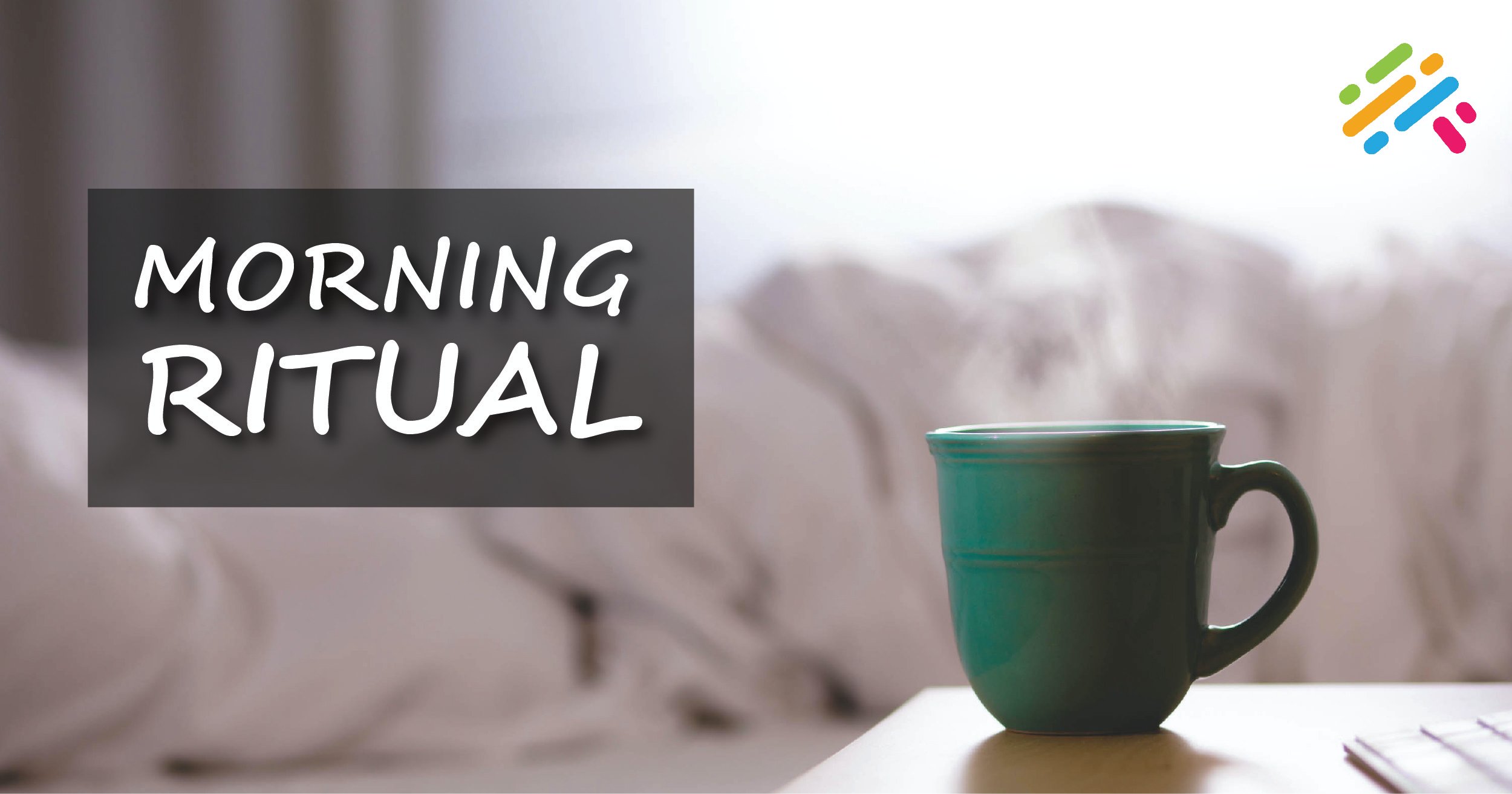 Morning Ritual