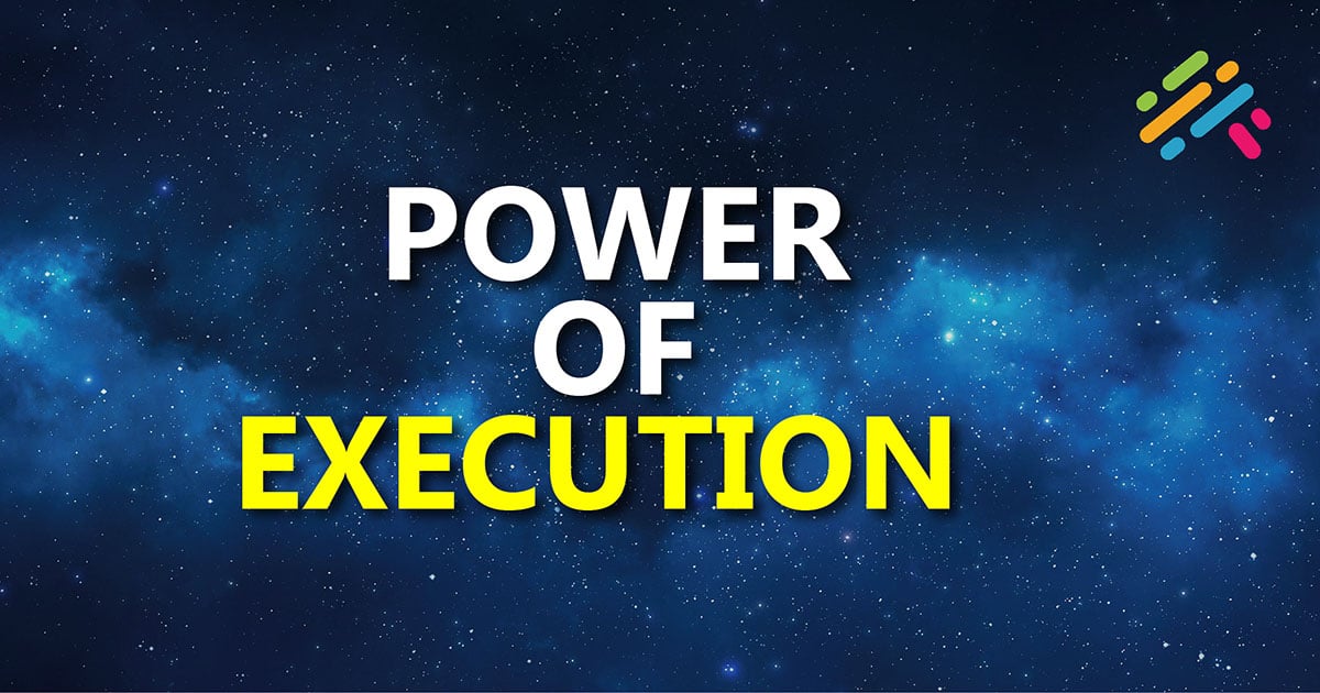 Power Of Execution