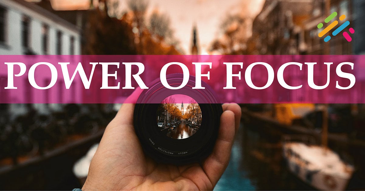 Power Of Focus