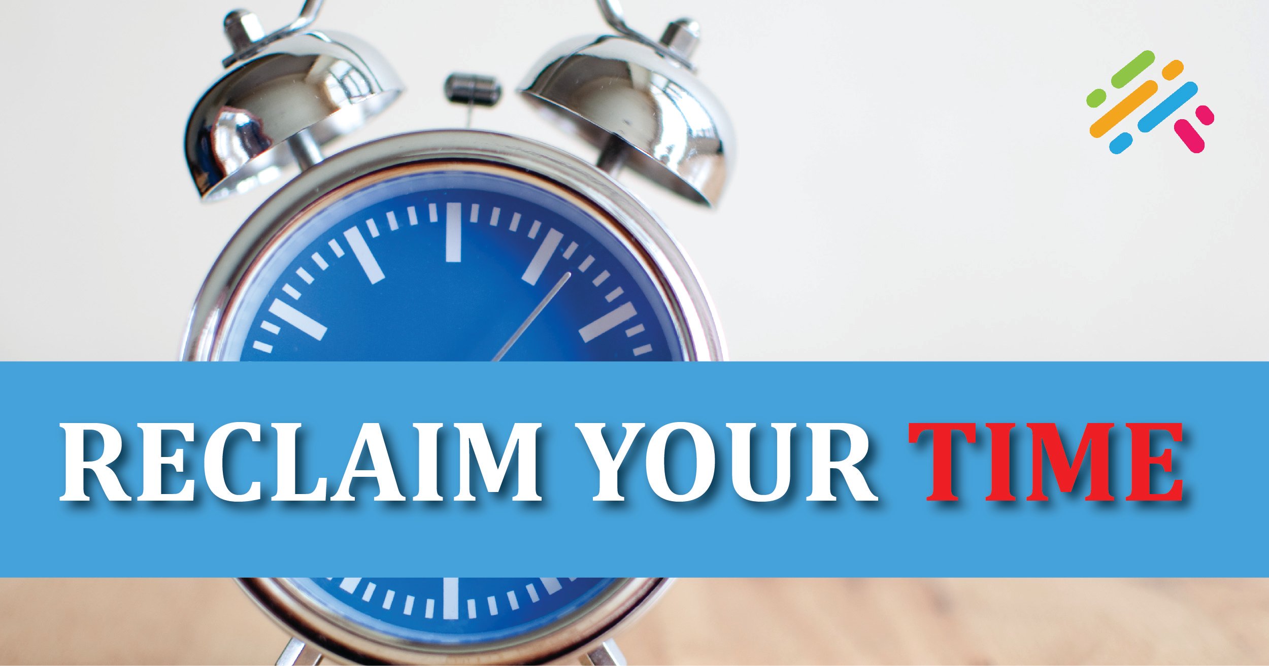 Reclaim Your Time