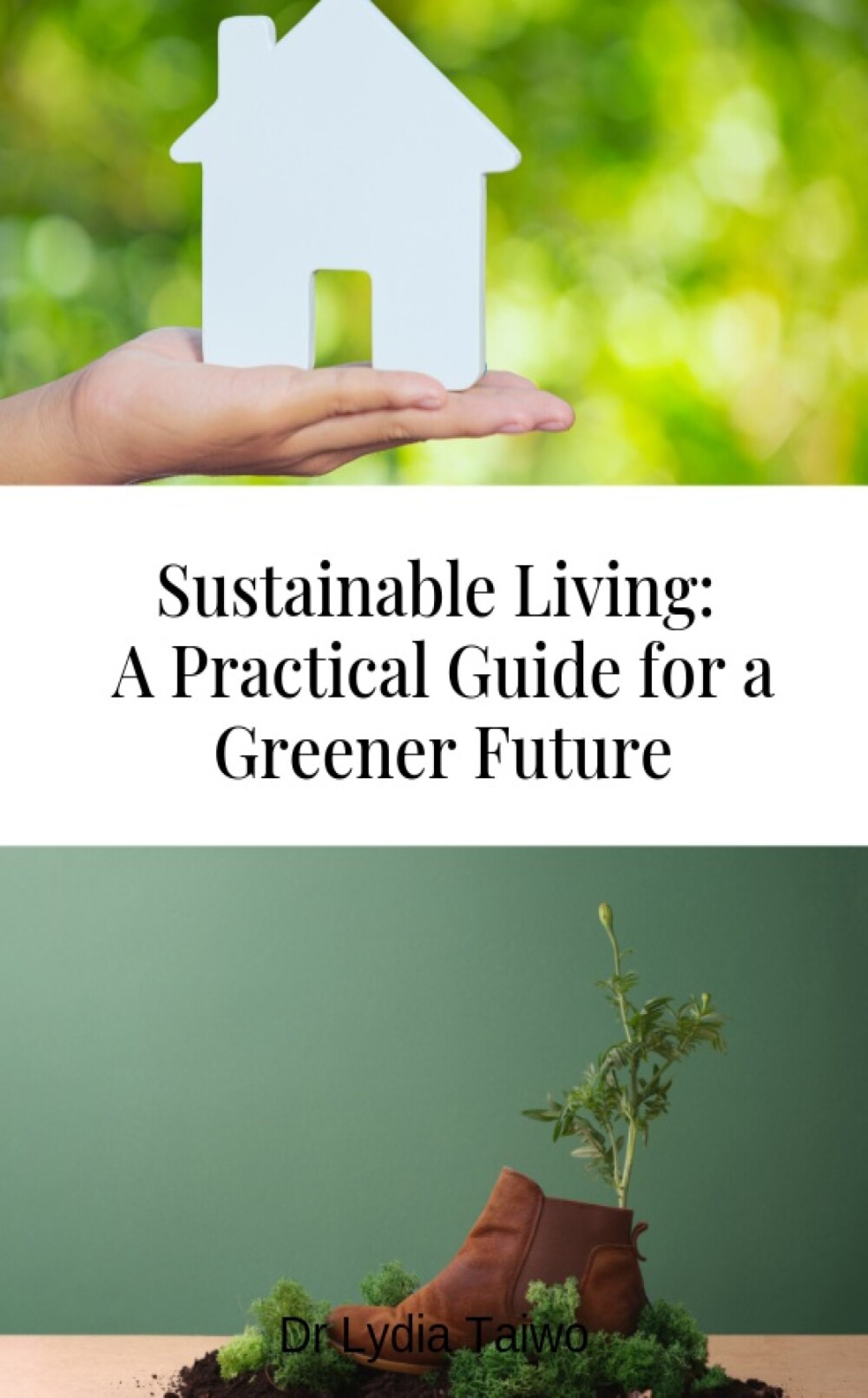 Sustainable Living: : A Practical Guide for a Greener Future - Payhip