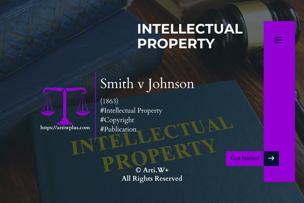 A digital image featuring a dark blue book with ‘INTELLECTUAL PROPERTY’ embossed on the cover, laying on a wooden surface. The title ‘Smith v Johnson - Case Summary’ is displayed prominently, accompanied by tags like #Intellectual Property, #Copyright, an