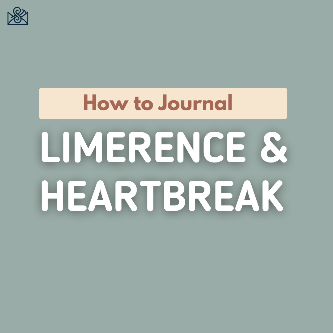 how to journal to release limerent feelings and heartbreak