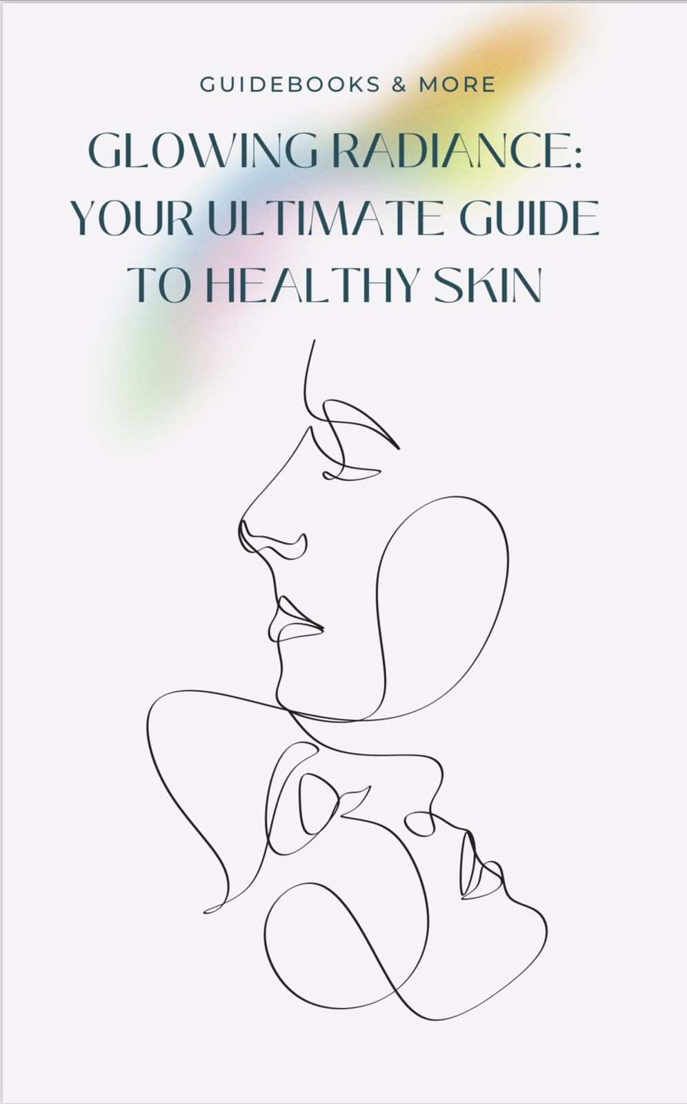 Glowing Radiance: Your Ultimate Guide to Healthy Skin - Payhip