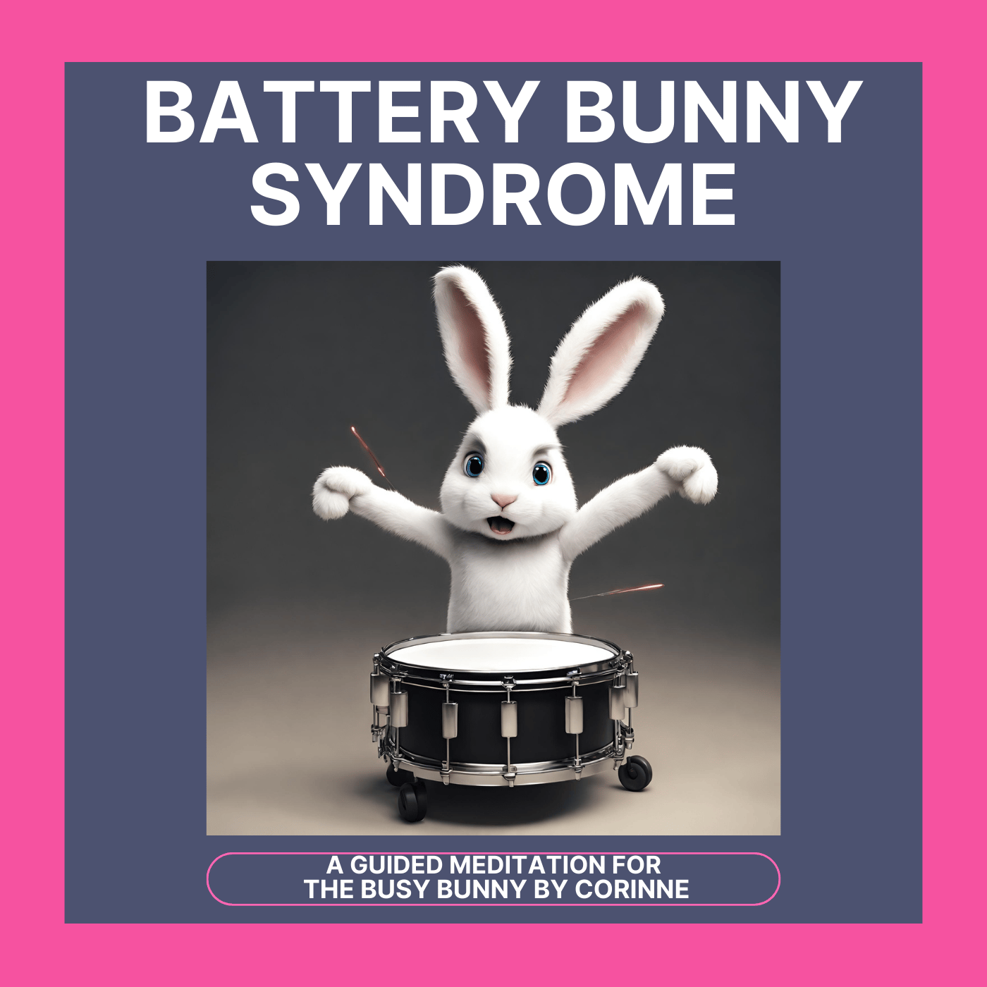Battery bunny syndrome - a 15 minute guided meditation for the busy ...