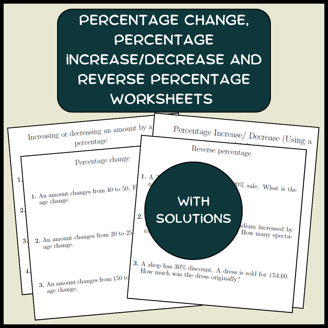 Percentage change, percentage increase/decrease and reverse percentage ...