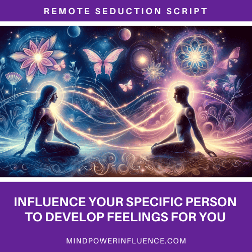 Remote Seduction Script - Influence Your Specific Person to Develop ...