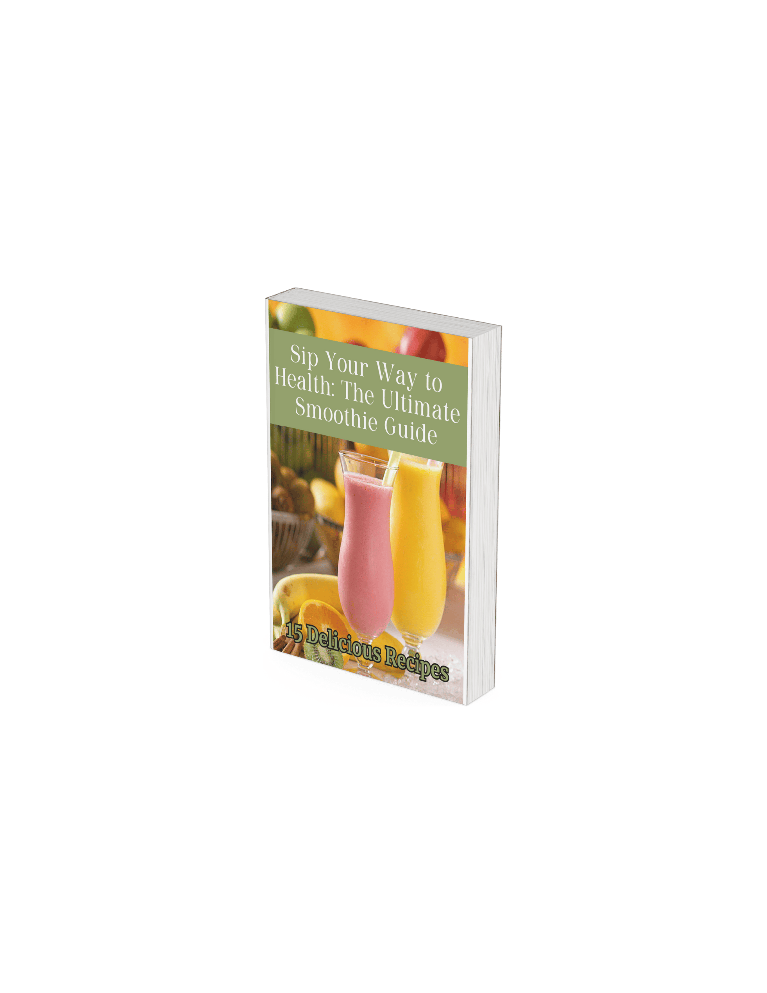 Sip Your Way to Health: The Ultimate Smoothie Guide - Payhip
