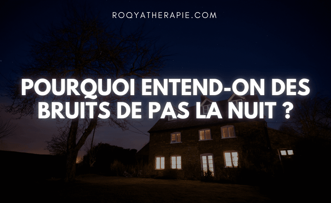 entrendre-des-bruits-de-pas-la-nuit