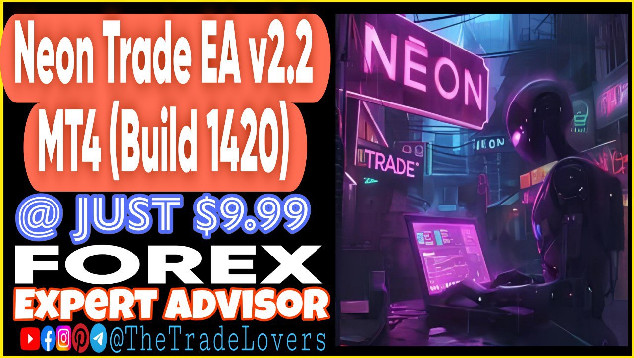 Neon Trade EA V2.2 MT4 (Works on Build 1420) | Forex Robot | MT4 Expert Advisor