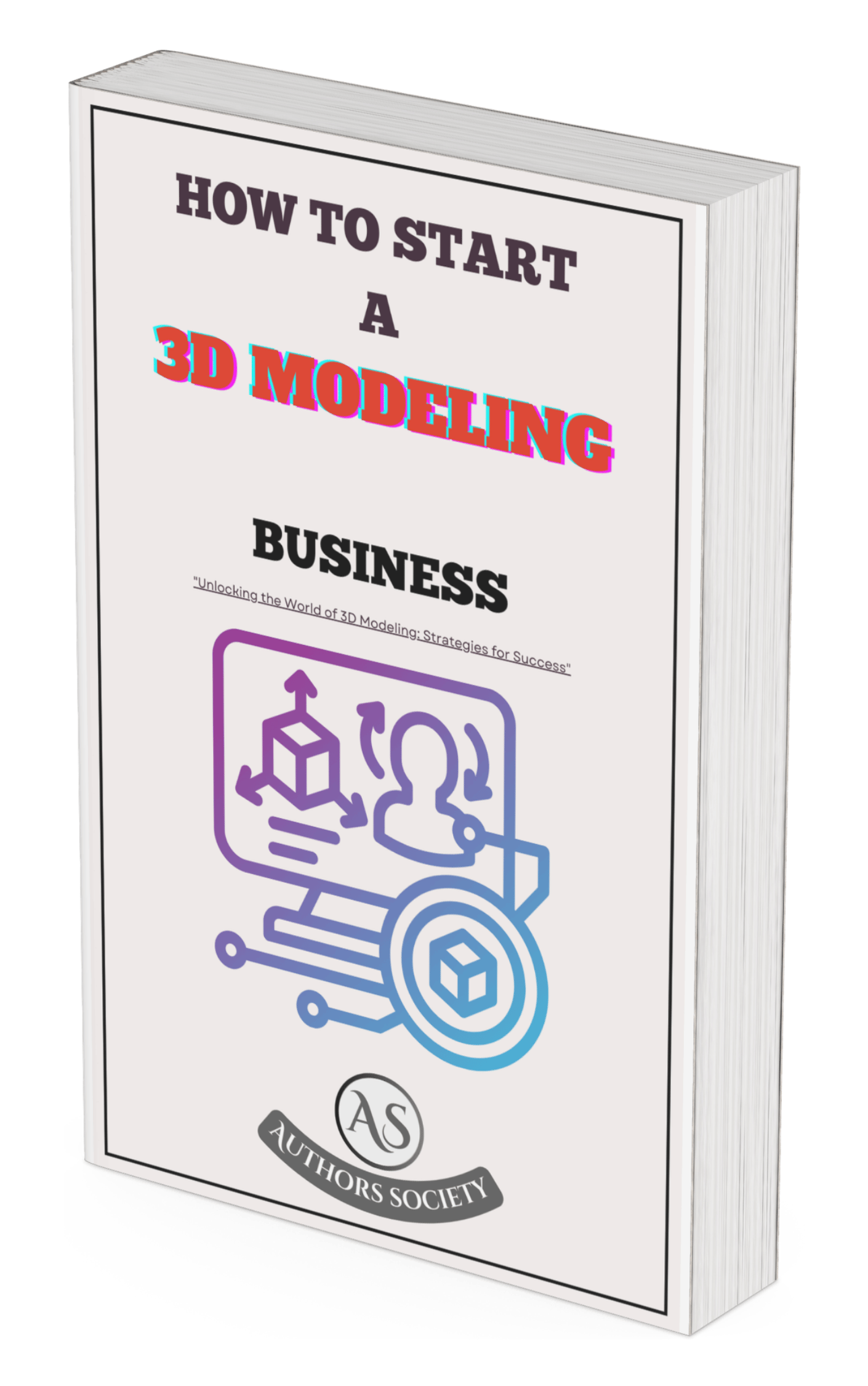 How to Start a 3D Modeling Business - Payhip