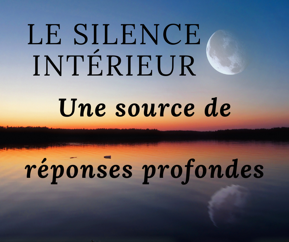 Le silence intérieur : Une source de réponses profondes