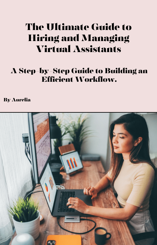 The ultimate guide to hiring and managing Virtual Assistants - Payhip