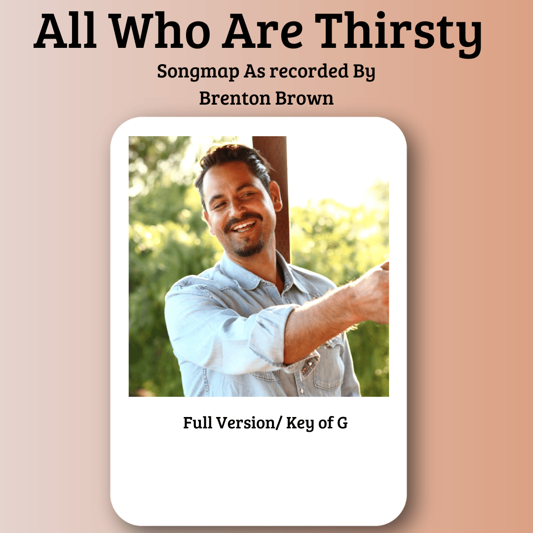 All Who Are Thirsty - Song Map - Payhip