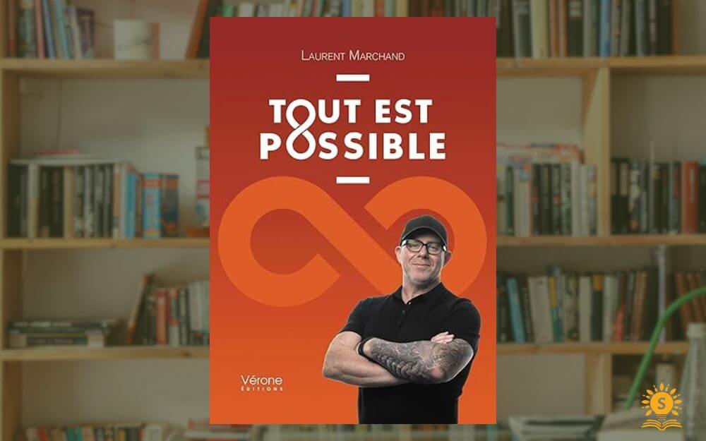 Le livre Tout est Possible de Laurent Marchand