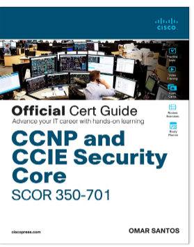 CCNP and CCIE Security Core SCOR 350-701 Official Cert Guide
