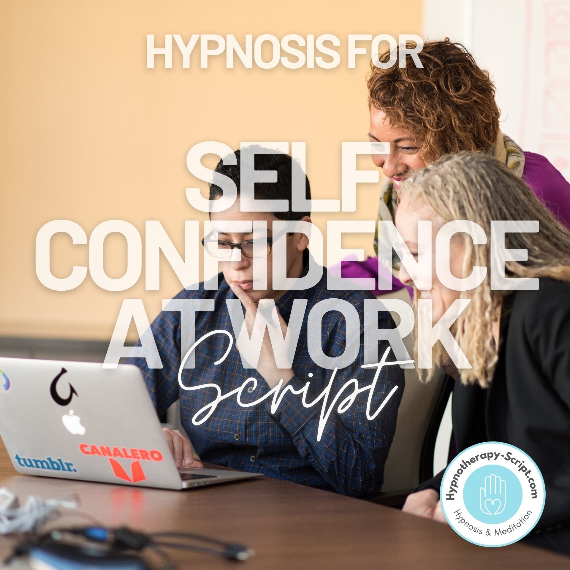 Self Confidence At Work - Hypnotherapy Script