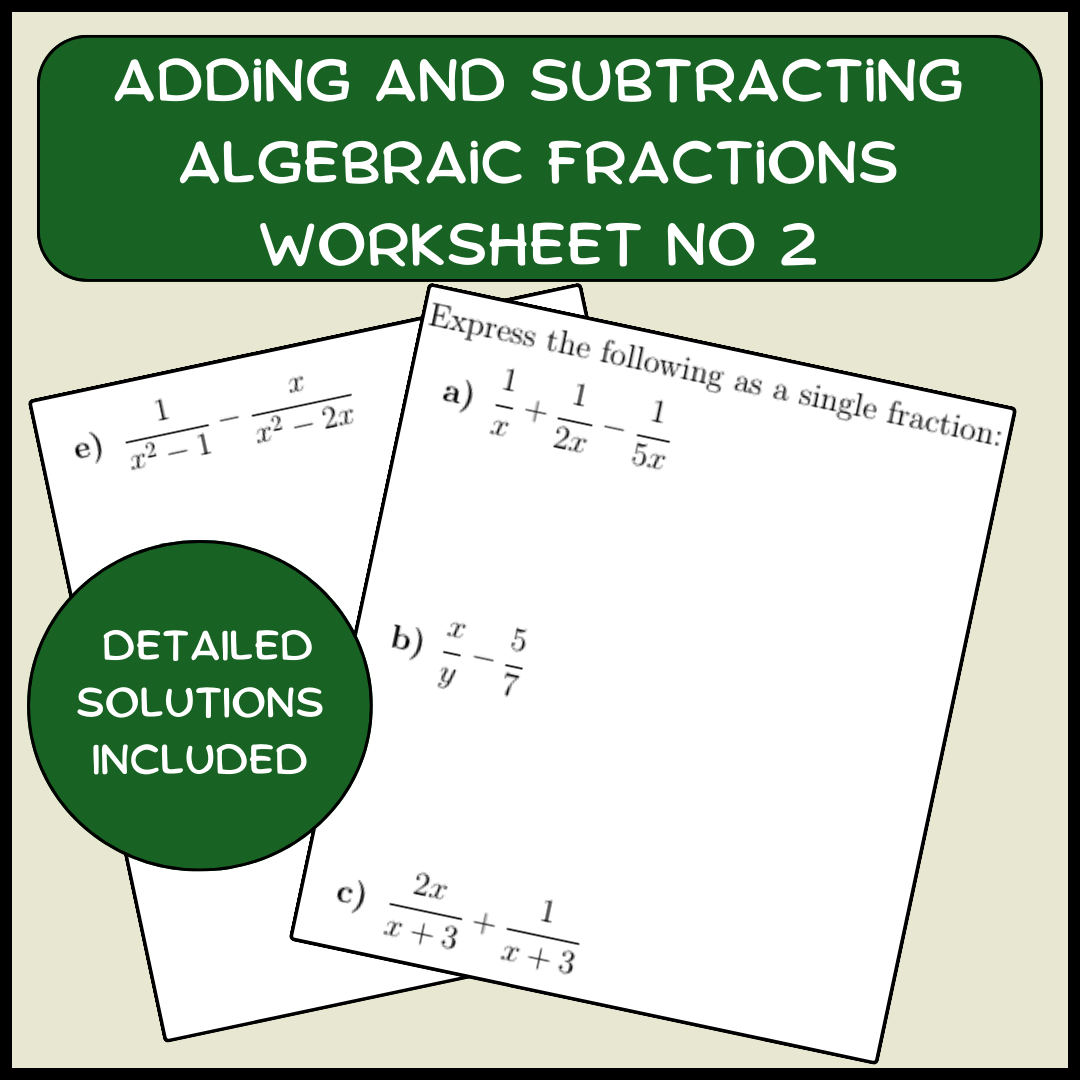 Adding and subtracting algebraic fractions worksheet no 2 (with ...