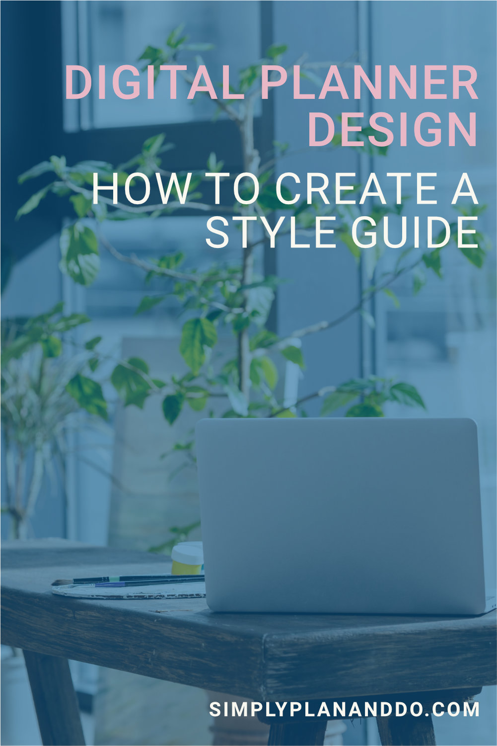 5 Steps to a Beautiful Style Guide for your Digital Planner Design