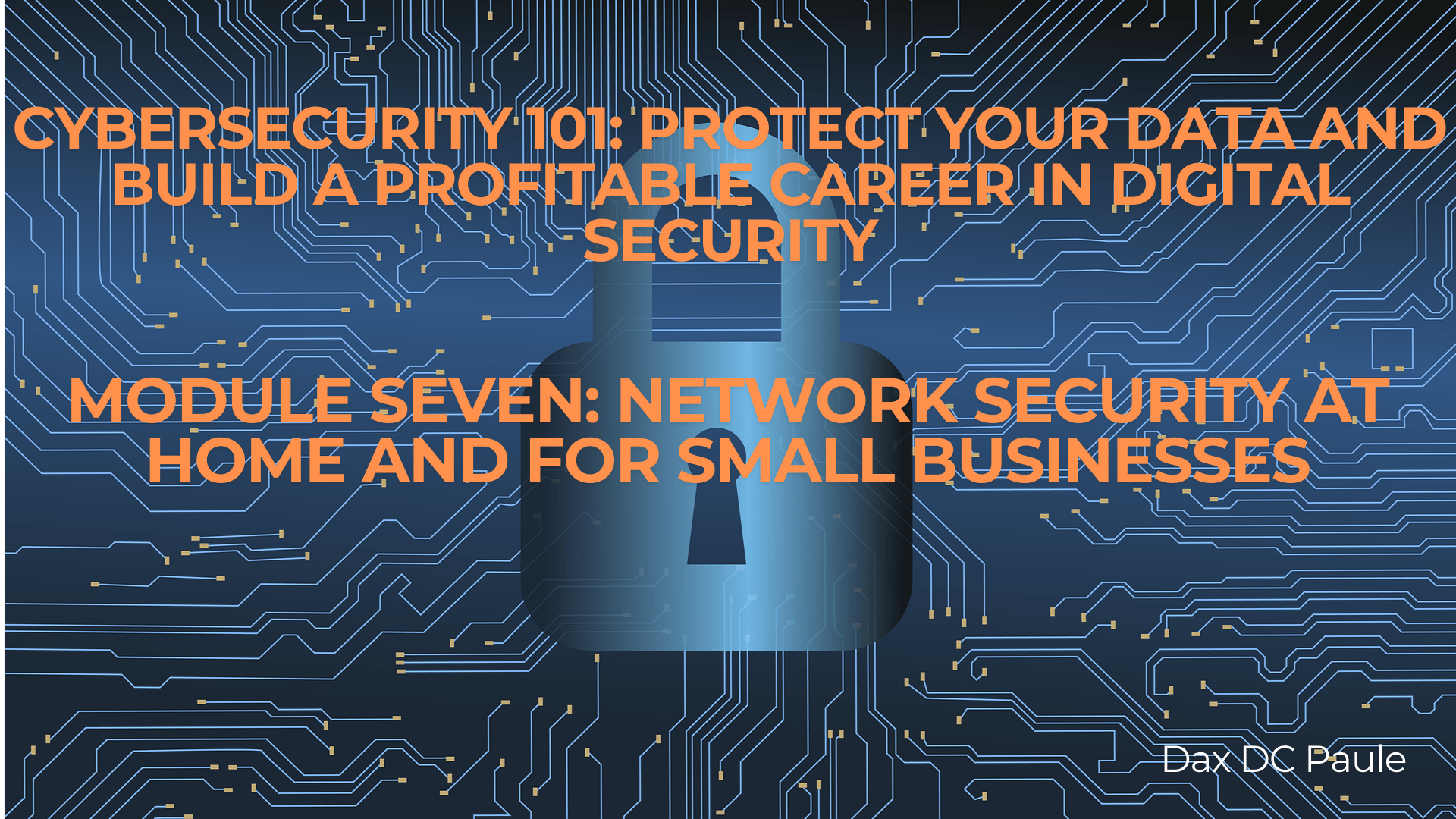 CYBERSECURITY 101: PROTECT YOUR DATA AND BUILD A PROFITABLE CAREER IN ...