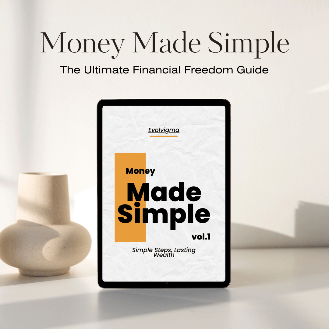 Money Made Simple: Simple Steps, Lasting Wealth. The Ultimate Guide To Financial Freedom