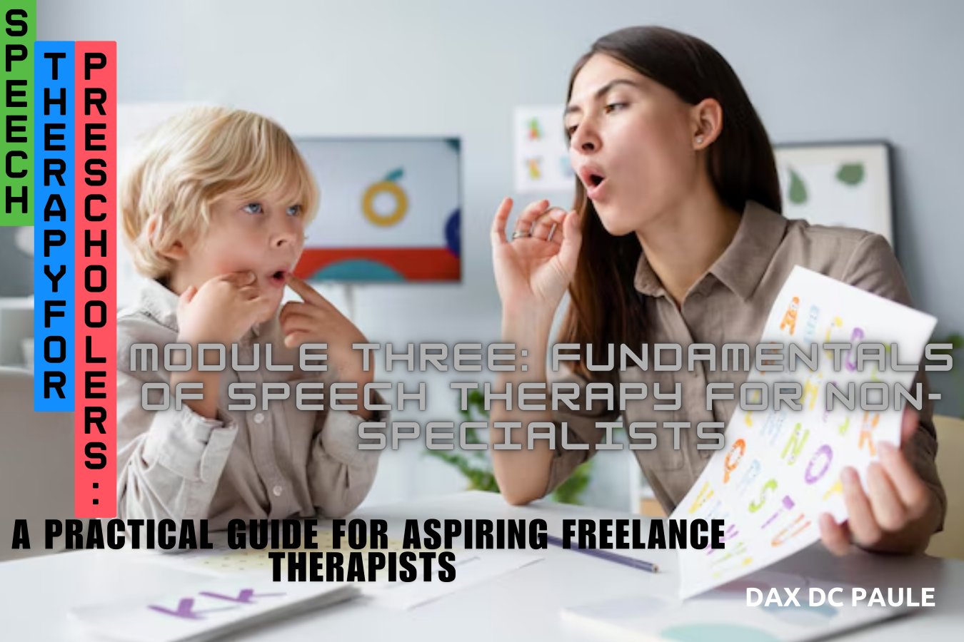 SPEECH THERAPY FOR PRESCHOOLERS: A PRACTICAL GUIDE FOR ASPIRING ...