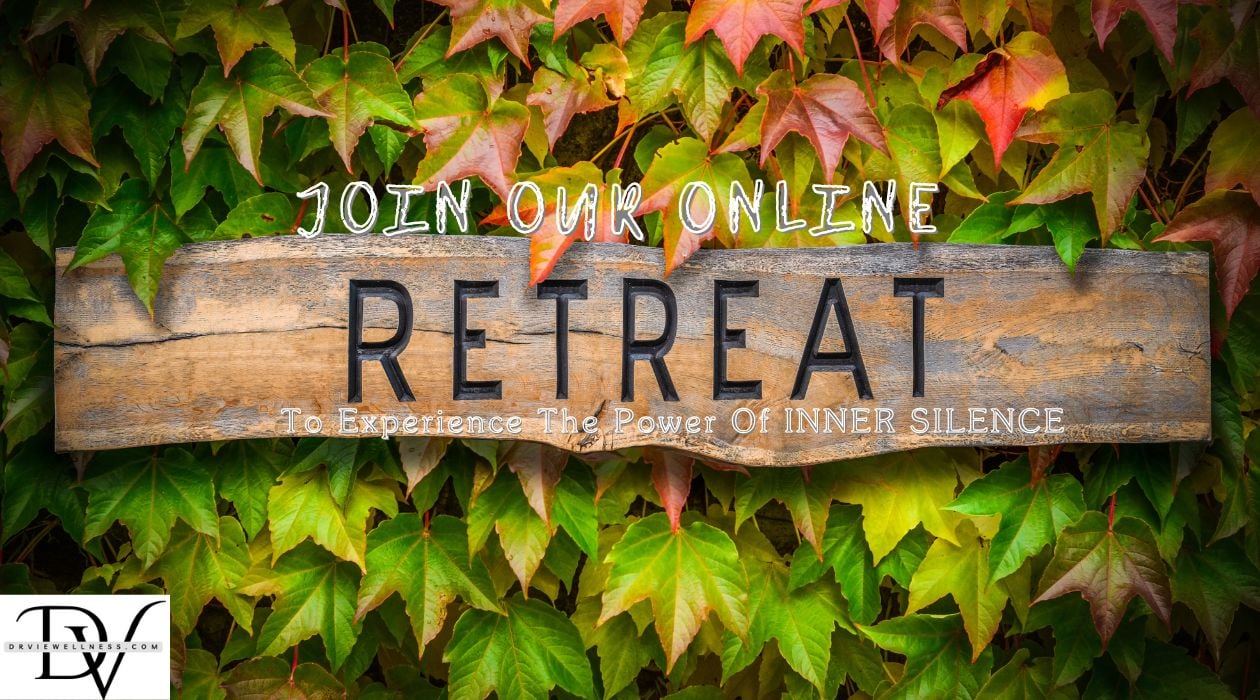 Join Dr Vie Online Silent Retreat and Rejuvenate
