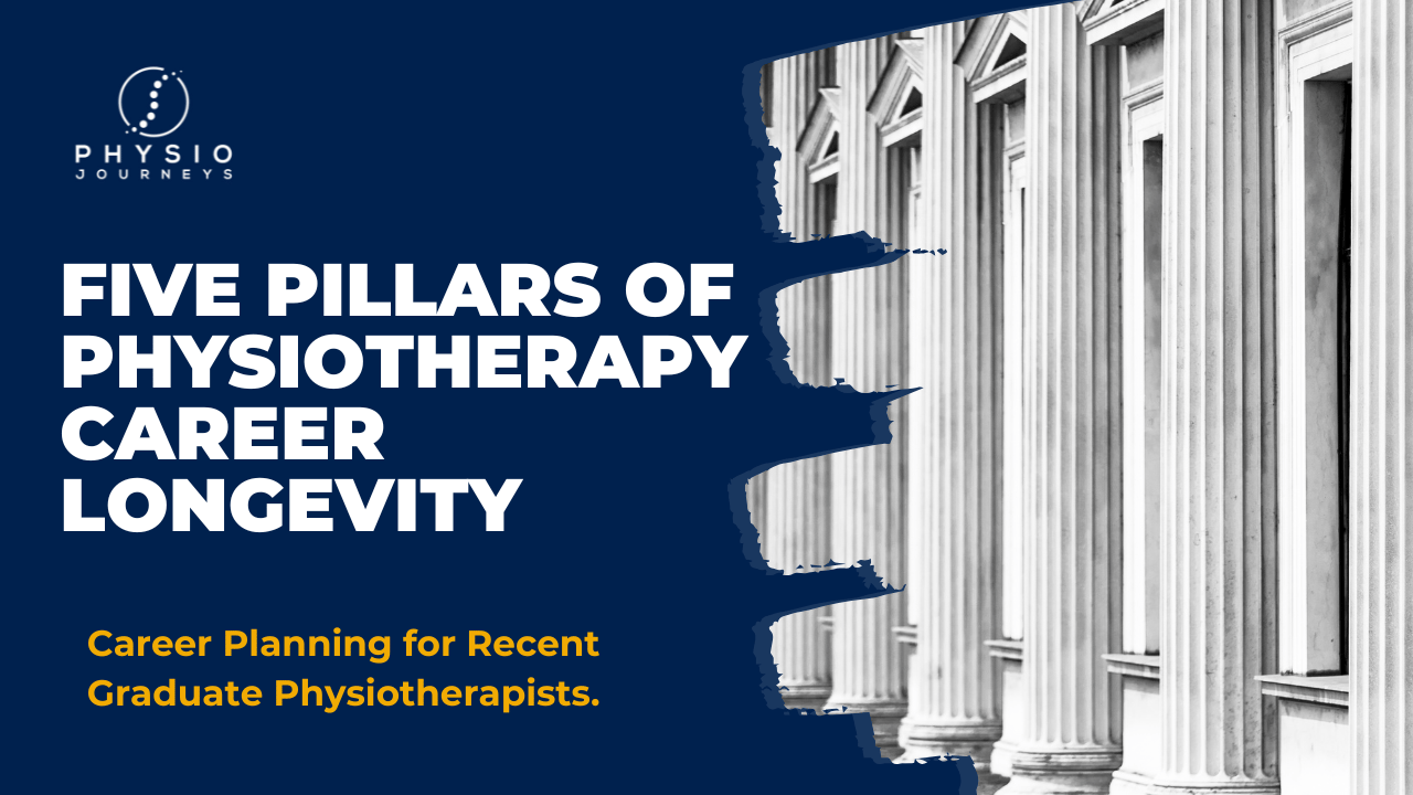 Five Pillars of Physiotherapy Career Longevity