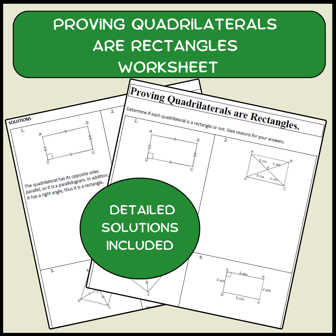 Proving Quadrilaterals are Rectangles Worksheet (with solutions)