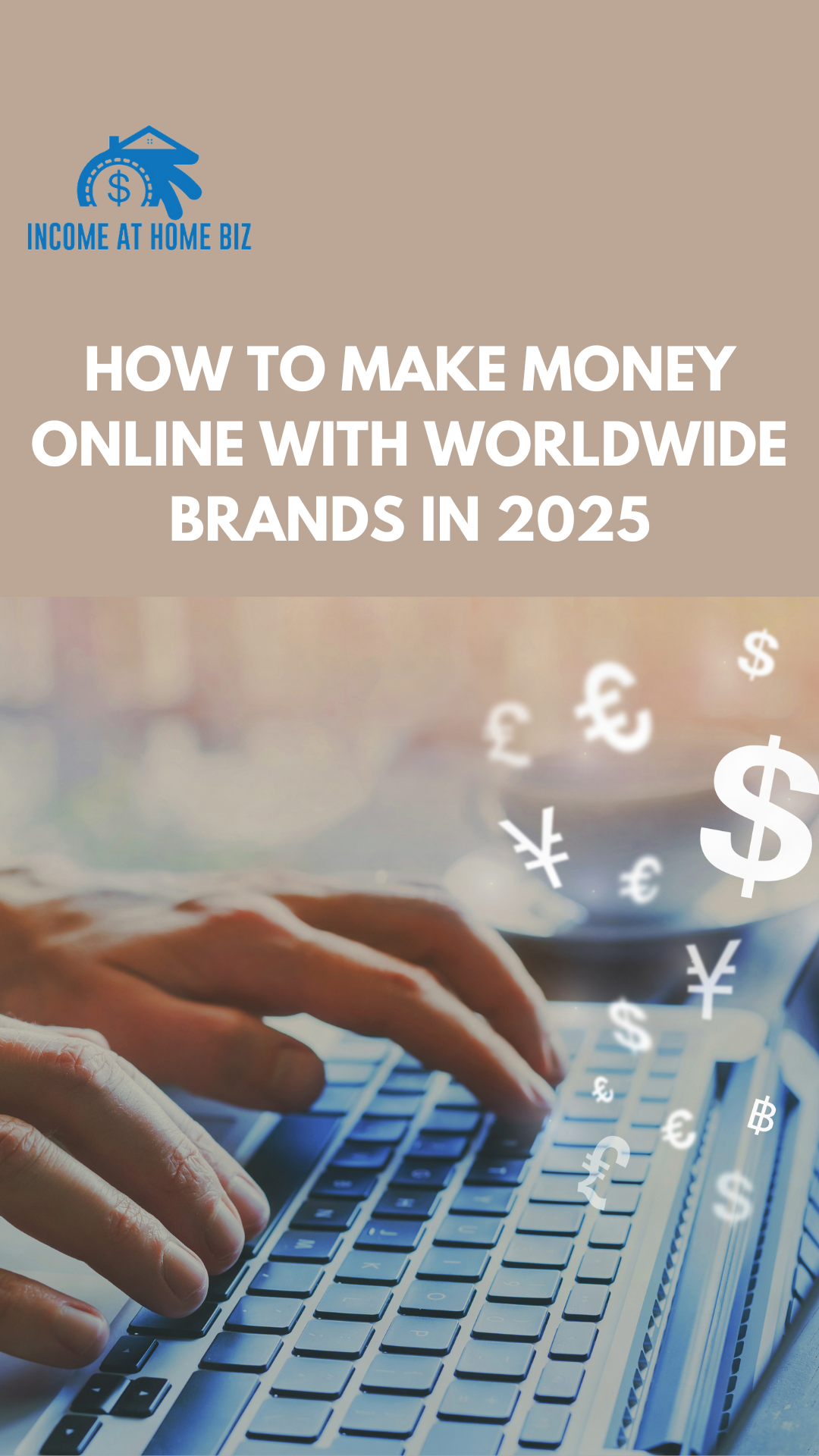 How To Make Money Online With Worldwide Brands In 2025