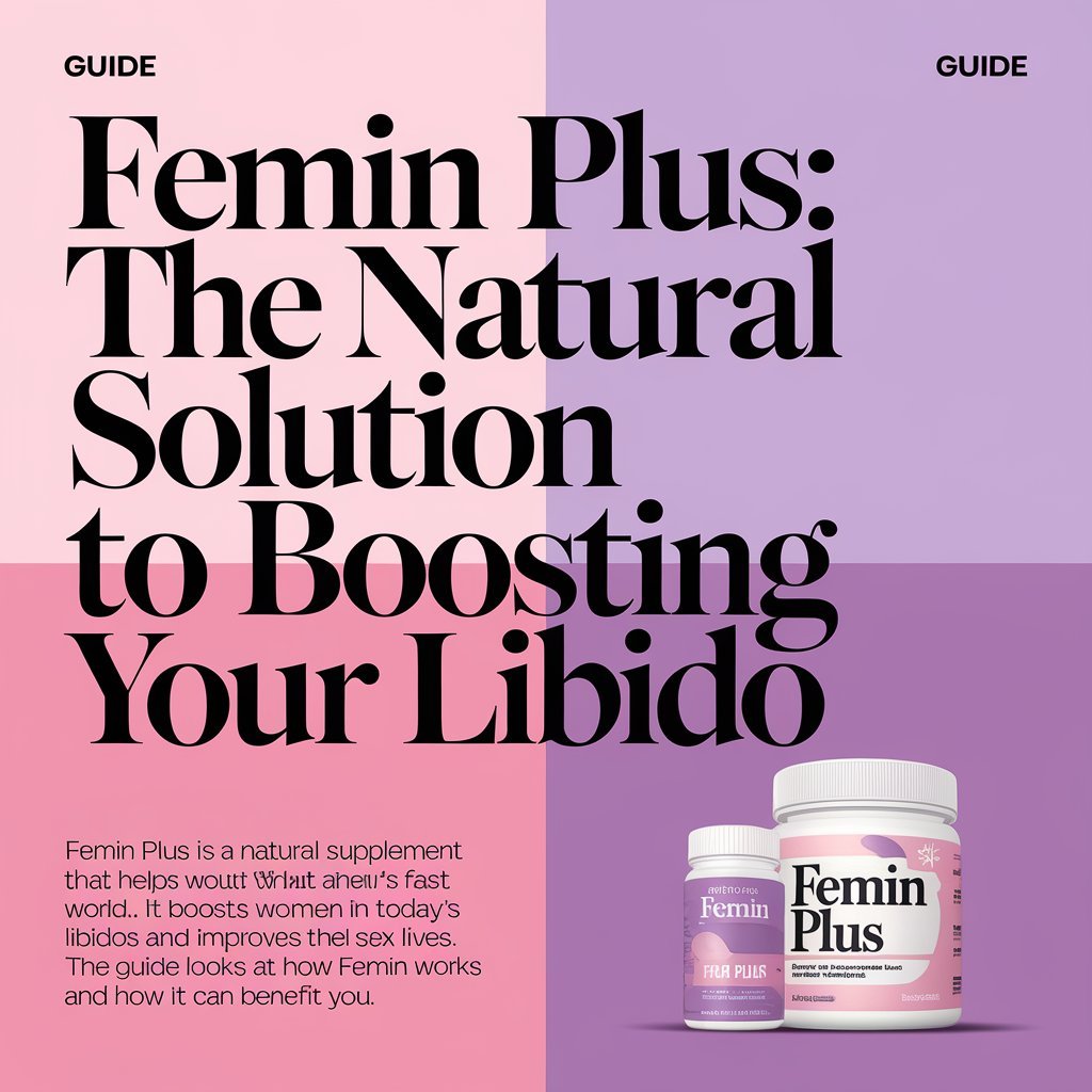 Femin Plus Review- Natural Female Libido Enhancement Solution