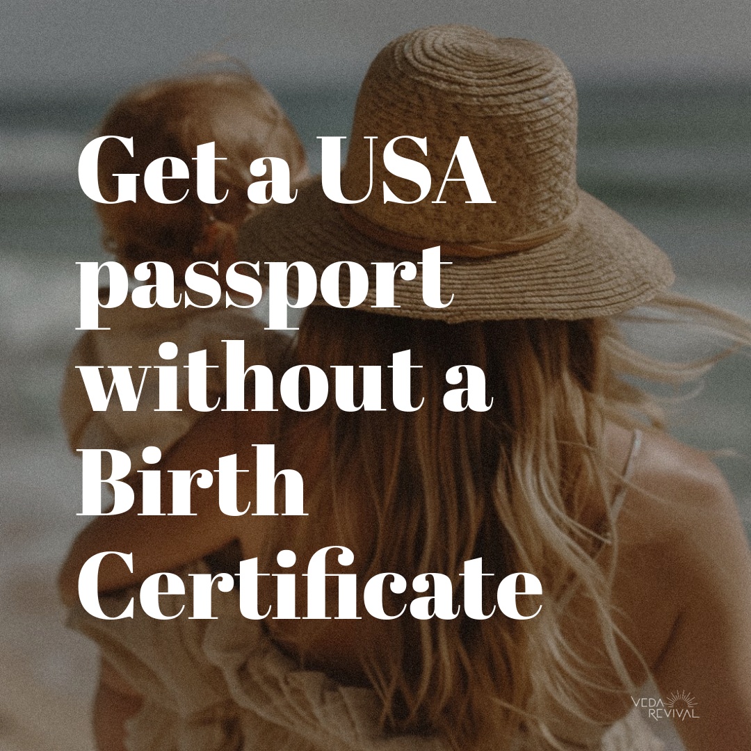 Get A Passport Without A Birth Certificate Step By Step Video Guide Get a passport without a birth certificate step by step video guide