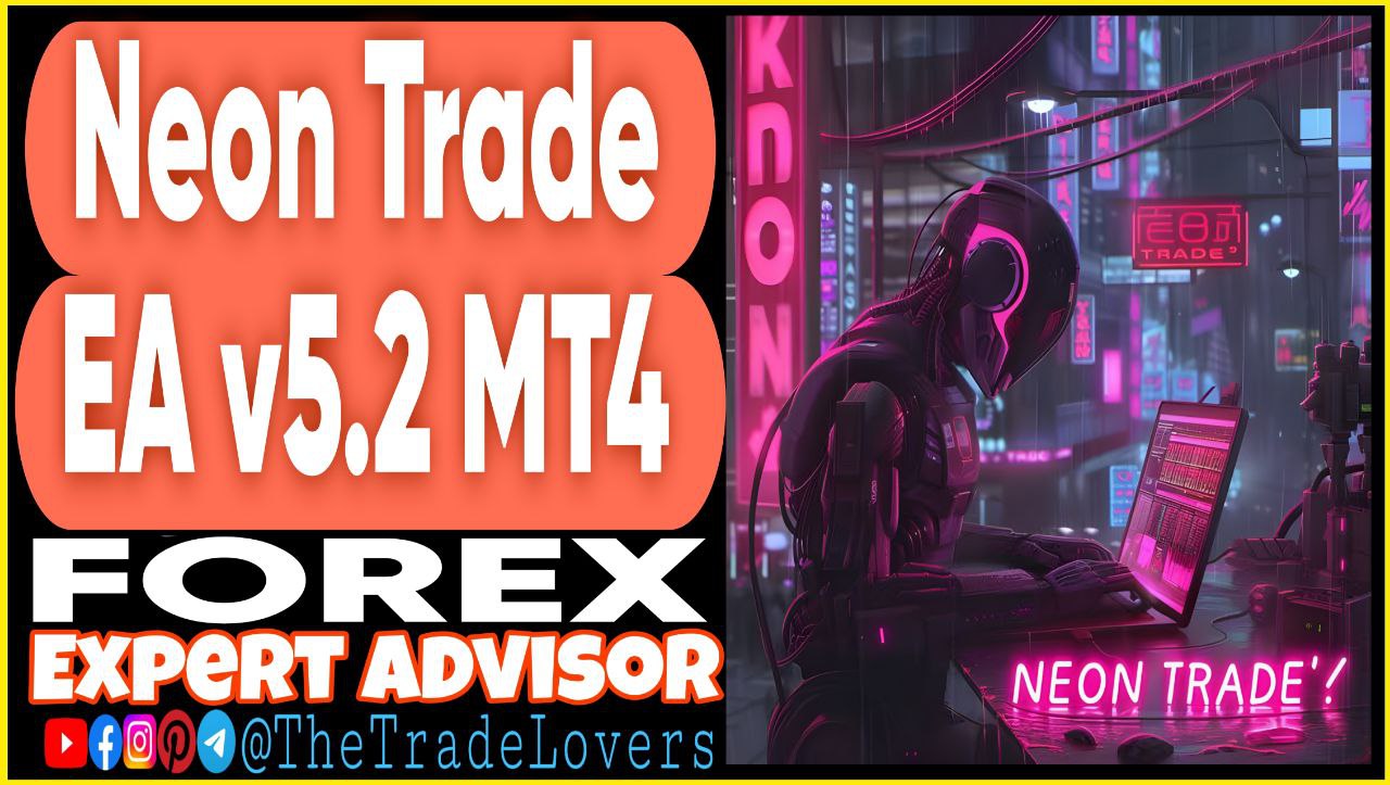 Neon Trade EA v5.2 MT4 Sets (Works on Build 1431 ) | Forex Robot | MT4 Expert Advisor