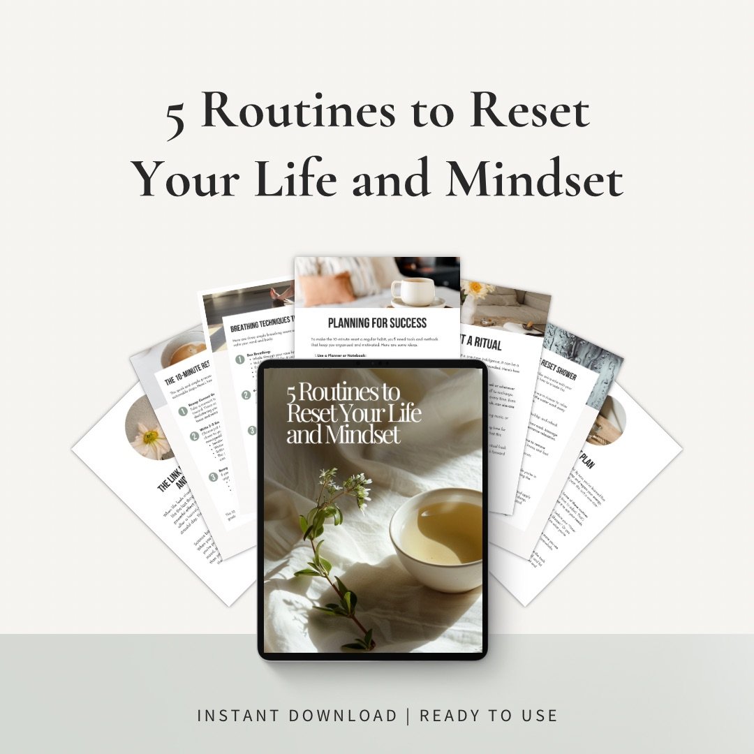 5 Routines to Reset Your Life and Mindset