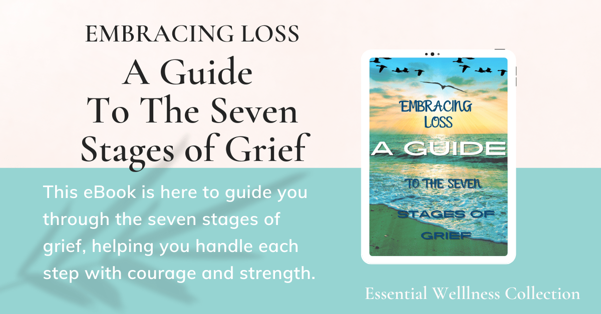 Embracing Loss A Guide to the Seven Stages of Grief - Payhip
