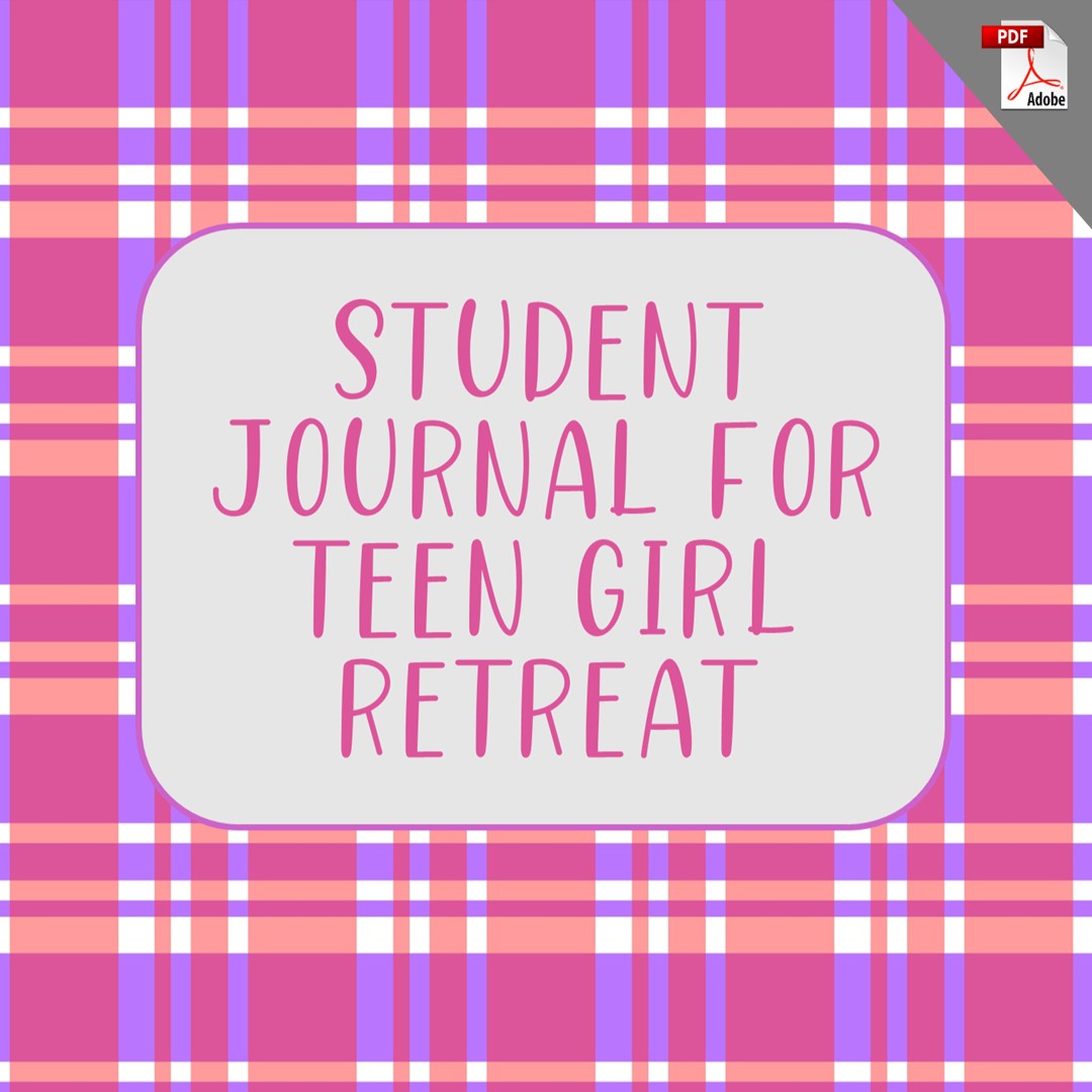 Student Journal for Teen Girl Retreat (PDF License)