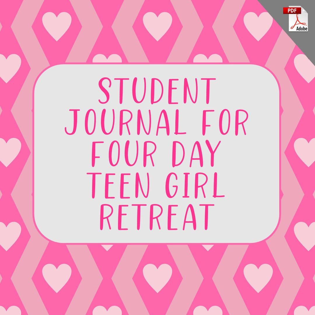 Student Journal for Four Day Teen Girl Retreat (PDF License)