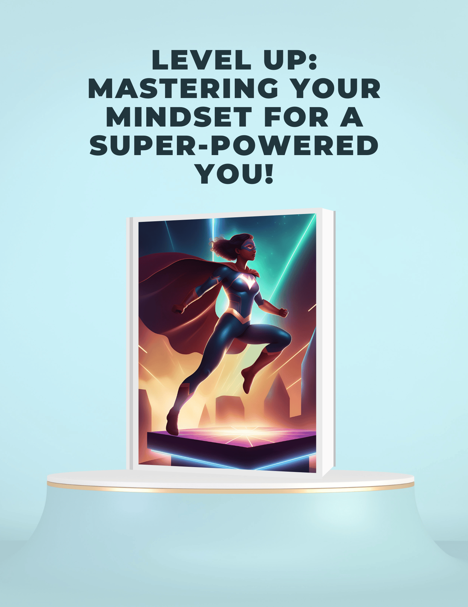 Level Up: Mastering Your Mindset for a Super-Powered You! - Payhip