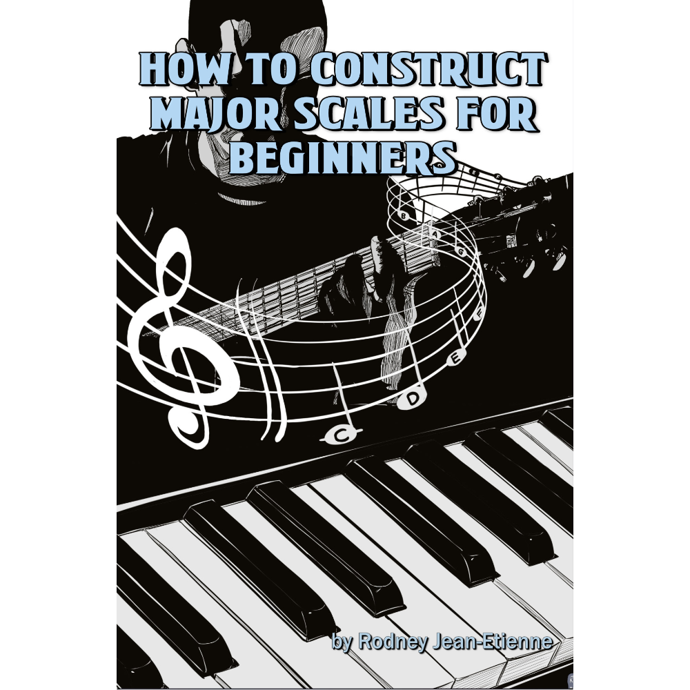 How to Construct Major Scales for Beginners
