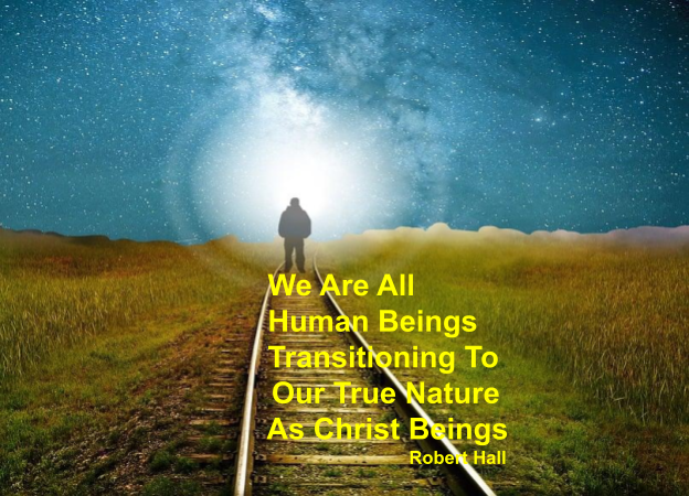 Cover of Robert Hall’s manuscript titled "We are all human beings transitioning to our true nature as Christ Beings."