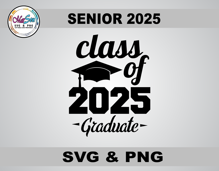 Class of 2025 SVG and PNG digital design, perfect for Cricut and Silhouette cutting machines, sublimation, and DIY graduation projects like custom t-shirts, mugs, and keepsakes