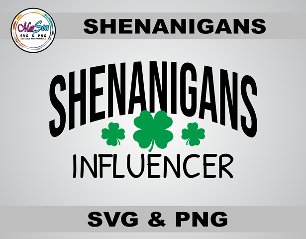 Shenanigans Influencer SVG and PNG digital design for St. Patrick’s Day. Perfect for Cricut and Silhouette projects, matching party shirts, sublimation printing, DTF transfers, and DIY crafts. High-quality 300 DPI transparent PNG and scalable vector file