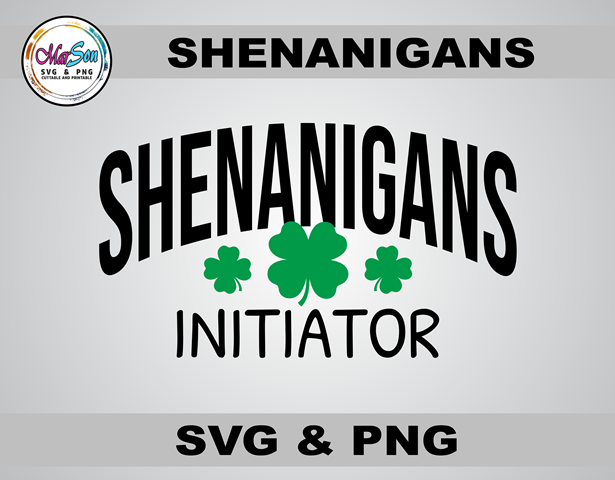 Shenanigans Initiator SVG and PNG digital design for St. Patrick’s Day. Perfect for Cricut and Silhouette projects, matching party shirts, sublimation printing, DTF transfers, and DIY crafts. High-quality 300 DPI transparent PNG and scalable vector file f