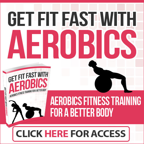 Get Fit Fast With Aerobics