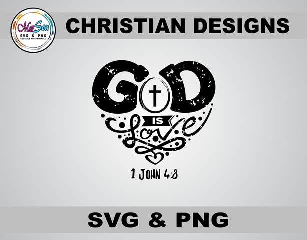 God Is Love - 1 John 4:8 Christian SVG and PNG design featuring faith-inspired typography with a Bible verse. Includes 1 SVG file for Cricut and Silhouette cutting, and 1 PNG file (300 DPI) for sublimation and DTF printing. Perfect for faith-based craftin