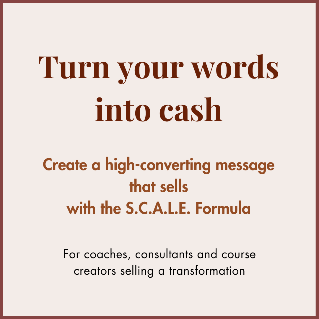 Turn Your Words Into Cash with the S.C.A.L.E. Formula Masterclass for coaches, consultants and course creators selling a transformation.