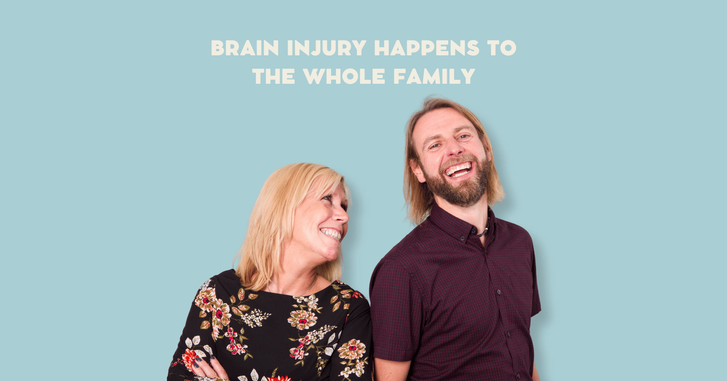 Brain Injury Happens to the Whole Family