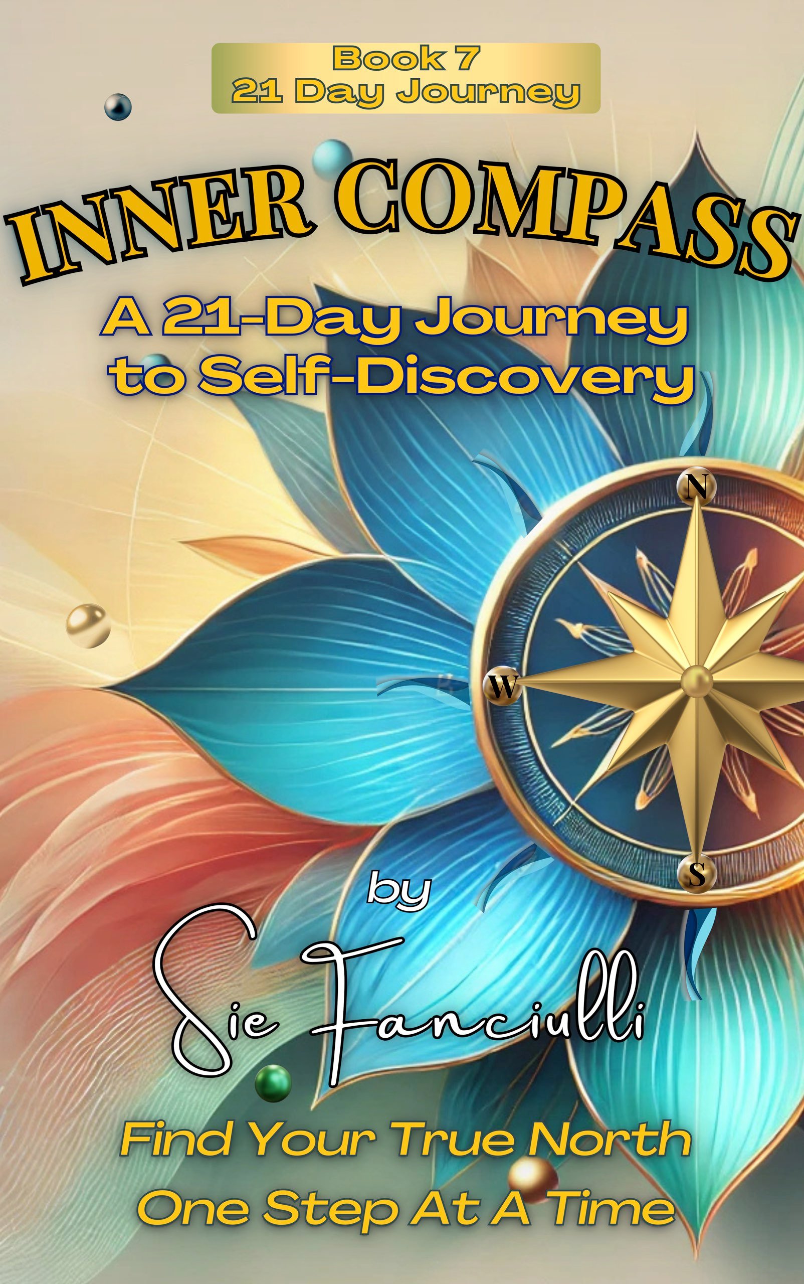 The Inner Compass Inner Compass: A 21-Day Journey to Self-Discovery | Discover Your True ...